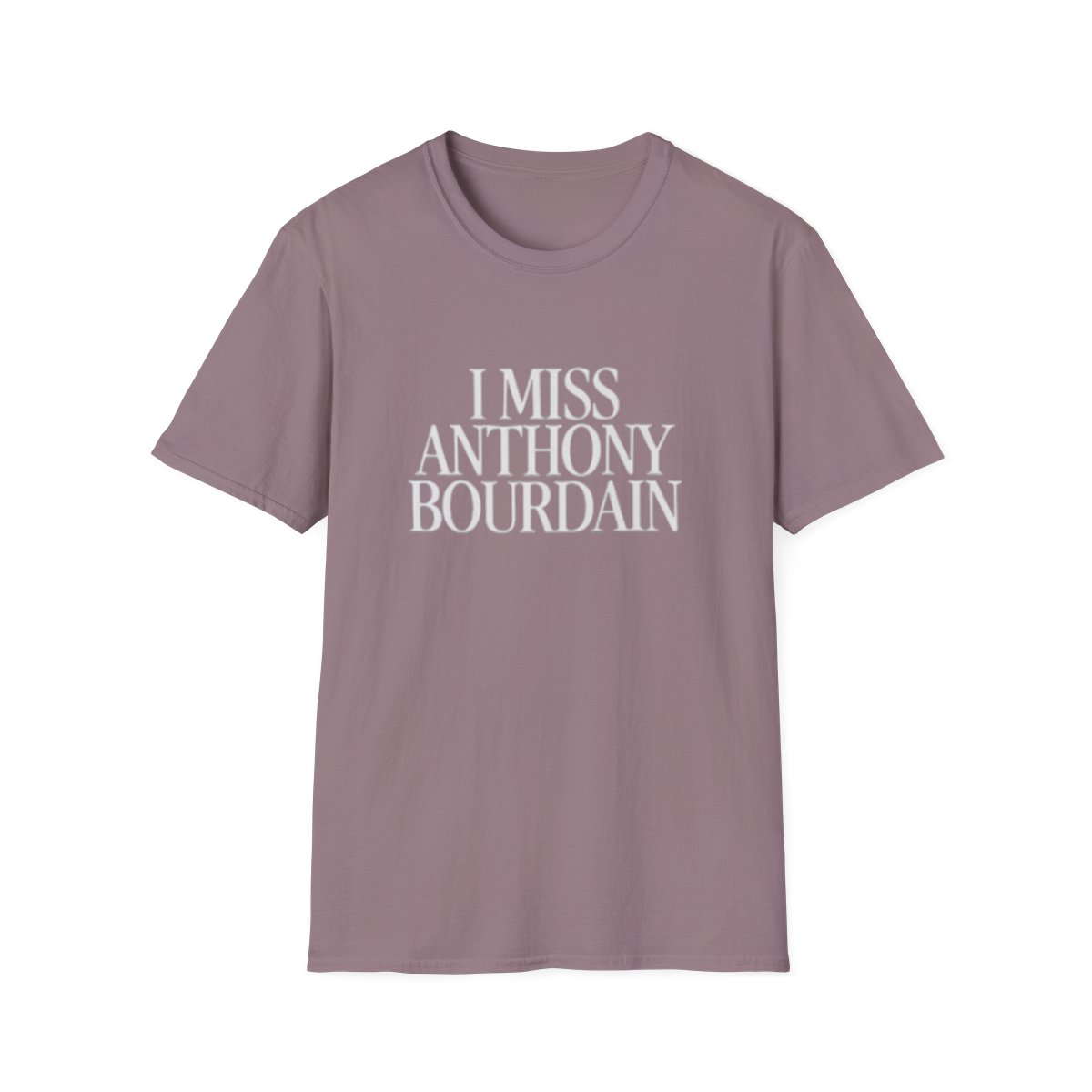 I Miss Anthony Bourdain T-Shirt | Tribute Typography Tee | Anthony Bourdain Merch - alternate angle 4, merchandise